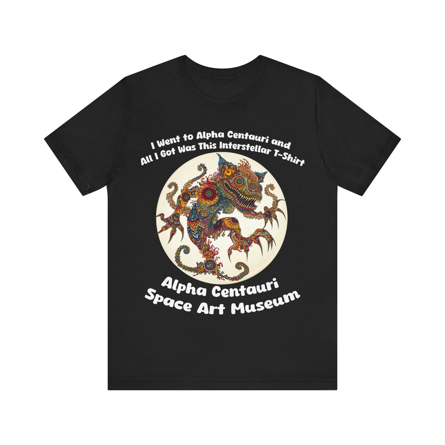 I Went To Alpha Centauri t-shirt